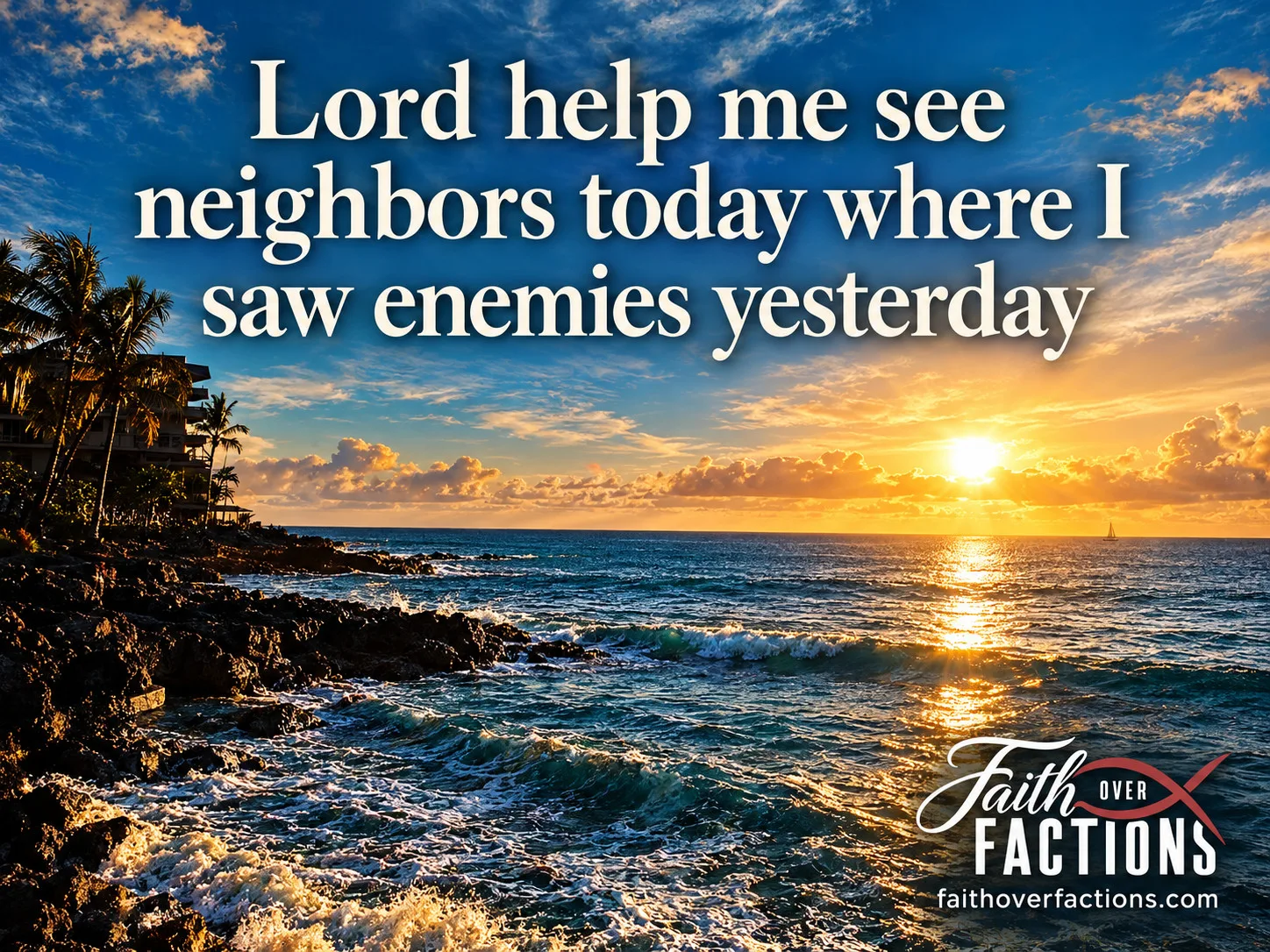Help Me See Neighbors Instead of Enemies